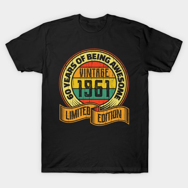 60 years of being awesome vintage 1961 Limited edition T-Shirt by aneisha